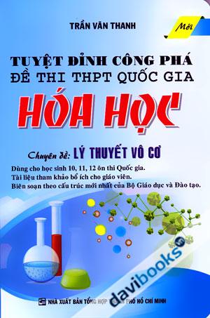 Tuyệt Đỉnh Công Phá Đề Thi THPT Quốc Gia Hóa Học Chuyên Đề Lý Thuyết Vô Cơ