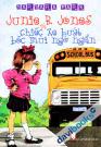 Junie B.Jones Và Chiếc Xe Buýt Bốc Mùi Ngớ Ngẩn
