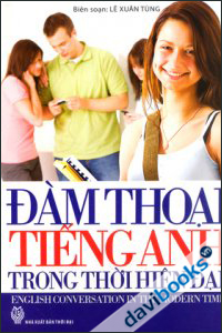 Đàm Thoại Tiếng Anh Trong Thời Hiện Đại - Kèm CD