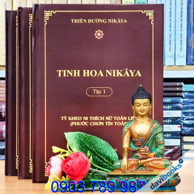 Tinh Hoa Nikaya - Chơn Tín Toàn (Bộ 3 Tập)