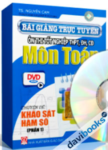 Bài Giảng Trực Tuyến Ôn Thi Tốt Nghiệp THPT - CĐ - ĐH Môn Toán - Khảo Sát Hàm Số (Phần 1)