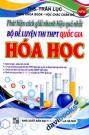 Phát Hiện Cách Giải Nhanh Hiệu Quả Bộ Đề Luyện Thi THPT Quốc Gia Hóa Học