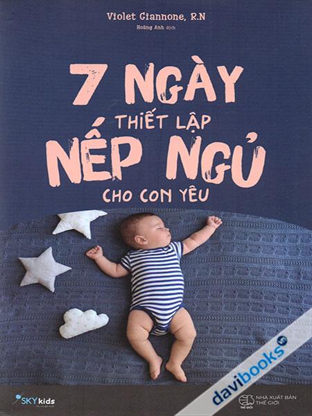7 Ngày Thiết Lập Nếp Ngủ Cho Con Yêu