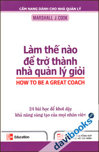 Làm Thế Nào Để Trở Thành Nhà Quản Lý Giỏi - Cẩm Nang Dành Cho Nhà Quản Lý