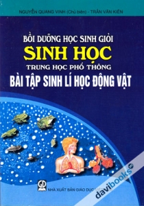Bồi Dưỡng Học Sinh Giỏi Sinh Học Trung Học Phổ Thông Bài Tập Sinh Lí Học Động Vật