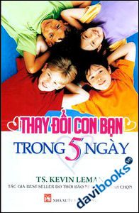 Thay Đổi Con Bạn Trong 5 Ngày