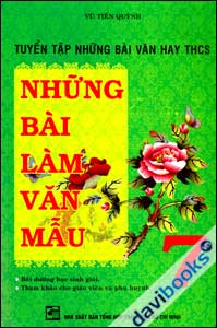 Tuyển Tập Những Bài Văn Hay THCS Những Bài Làm Văn Mẫu 7