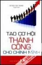 Tạo Cơ Hội Thành Công Cho Chính Mình