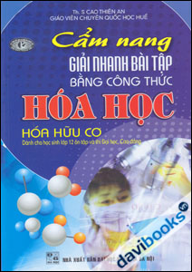 Cẩm Nang Giải Nhanh Bài Tập Bằng Công Thức Hóa Học (Hóa Hữu Cơ) 