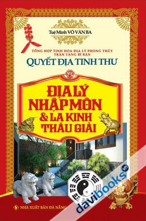 Quyết Địa Tinh Thư Địa Lý Nhập Môn Và La Kinh Thấu Giải