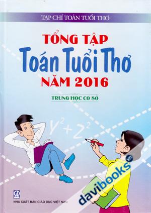 Tổng Tập Toán Tuổi Thơ Năm 2016 (Trung Học Cơ Sở)