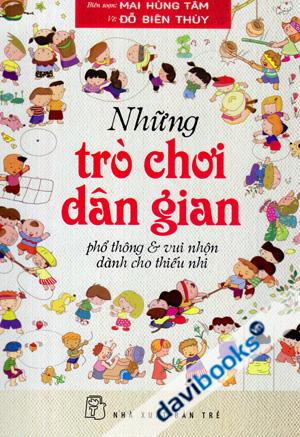 Những Trò Chơi Dân Gian Phổ Thông Và Vui Nhộn Dành Cho Thiếu Nhi