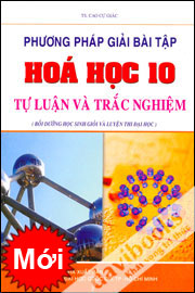 Phương Pháp Giải Bài Tập Hóa Học 10 Tự Luận Và Trắc Nghiệm