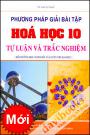 Phương Pháp Giải Bài Tập Hóa Học 10 Tự Luận Và Trắc Nghiệm
