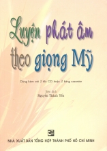 Luyện Phát Âm Theo Giọng Mỹ - Kèm 2 CD