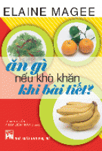 Ăn Gì Nếu Khó Khăn Khi Bài Tiết?