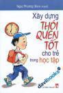 Xây Dựng Thói Quen Tốt Cho Trẻ Trong Học Tập