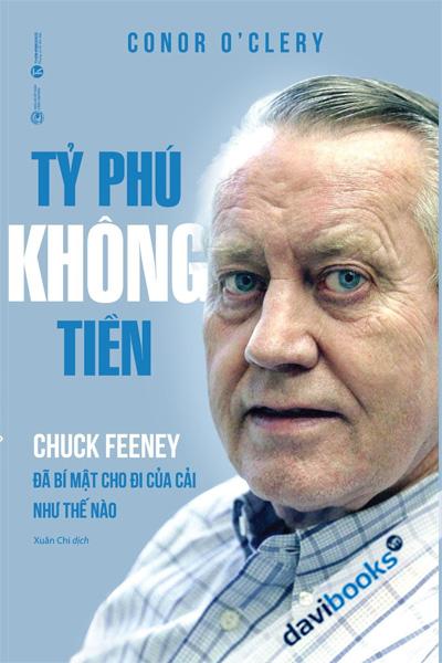 Tỷ Phú Không Tiền - Chuck Feeney Đã Bí Mật Cho Đi Của Cải Như Thế Nào