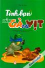 Tình Bạn Của Gà Và Vịt (Thuộc Bộ Truyện Tranh Được Xây Dựng Theo Trình Độ Đọc Dành Cho Học Sinh Dân Tộc Thiểu Số)