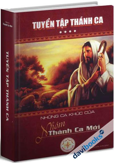 Tuyển Tập Thánh Ca - Những Ca Khúc Của Nhóm Thánh Ca Mới