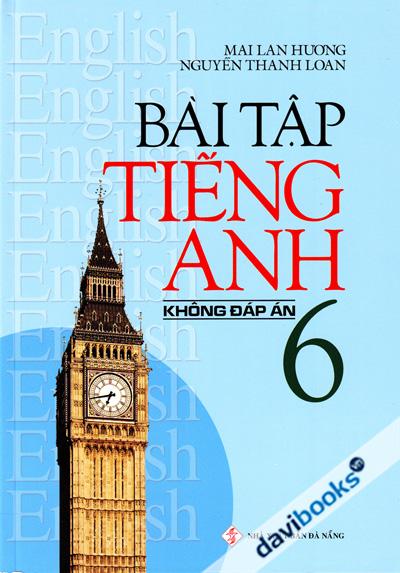 Bài Tập Tiếng Anh 6 Không Đáp Án (Ấn Bản 2020)
