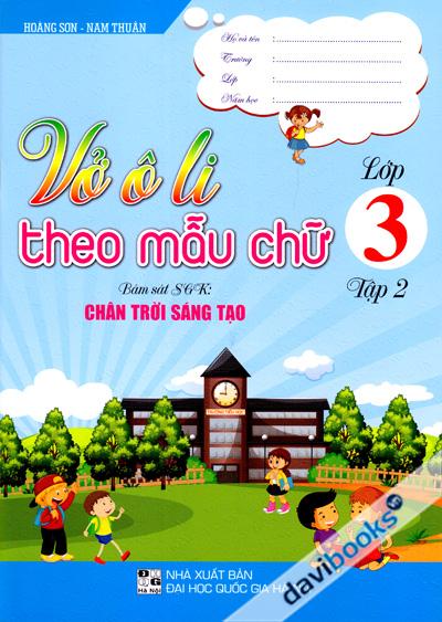 Vở Ô Li Theo Mẫu Chữ Lớp 3 Tập 2 (Chân Trời Sáng Tạo)