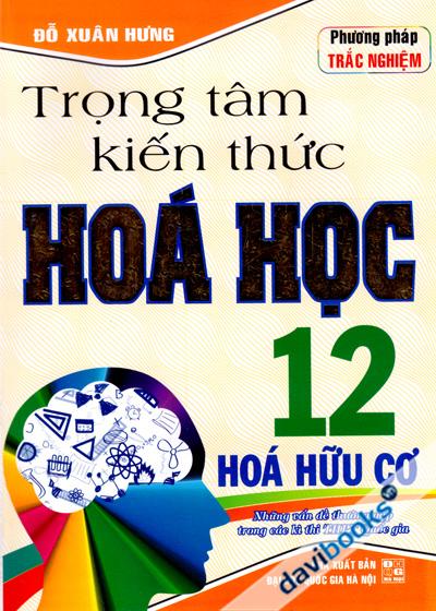 Trọng Tâm Kiến Thức Hóa Học 12 Hóa Hữu Cơ