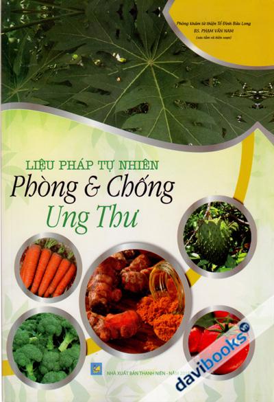 Liệu Pháp Tự Nhiên - Phòng Và Chống Ung Thư