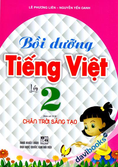 Bồi Dưỡng Tiếng Việt Lớp 2 (Bám Sát SGK Chân Trời Sáng Tạo)