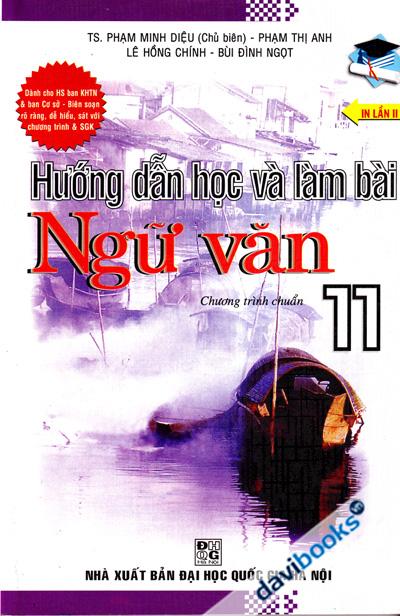 Hướng Dẫn Học Và Làm Bài Ngữ Văn 11 (Chương Trình Chuẩn) 