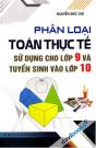 Phân Loại Toán Thực Tế Sử Dụng Cho Lớp 9 Và Tuyển Sinh Vào Lớp 10