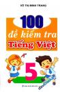 100 Đề Kiểm Tra Tiếng Việt 5