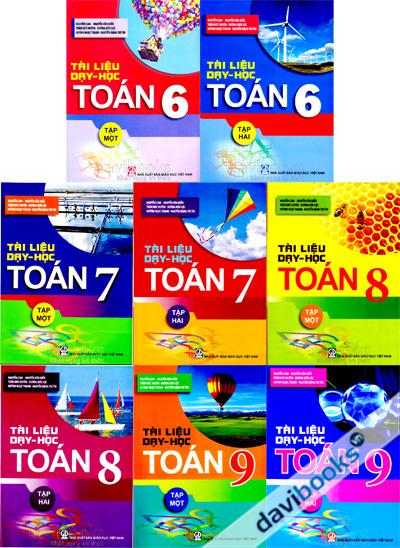 Tài Liệu Dạy Học Toán Lớp 6 - Lớp 9 (NXB Giáo Dục - Bộ 8 Cuốn)