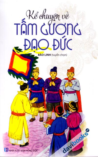 Kể Chuyện Về Tấm Gương Đạo Đức