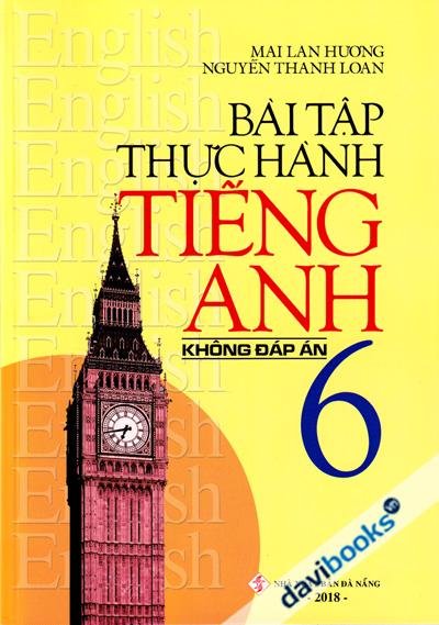 Bài Tập Tiếng Anh 6 Không Đáp Án (Ấn Bản 2018)
