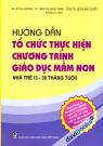 Hướng Dẫn Tổ Chức Thực Hiện Chương Trình Giáo Dục Mầm Non Nhà Trẻ 3 36 Tháng Tuổi Hướng Dẫn Tổ Chức Thực Hiện Chương Trình Giáo Dục Mầm Non Nhà Trẻ 3 36 Tháng Tuổi