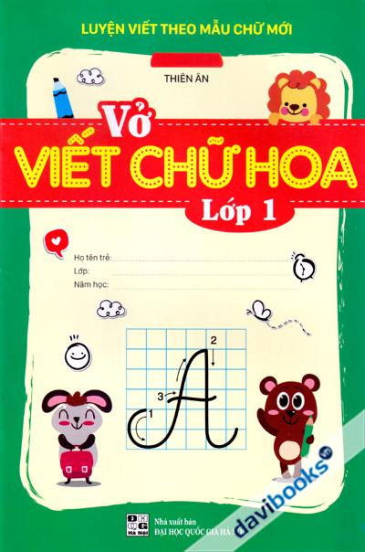 Luyện Viết Theo Mẫu Chữ Mới - Vở Viết Chữ Hoa Lớp 1