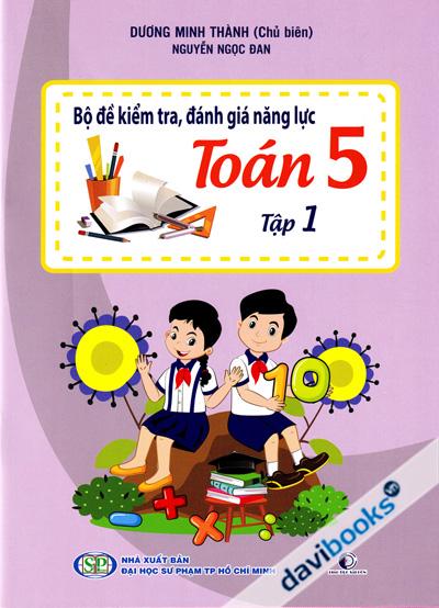 Bộ Đề Kiểm Tra Đánh Giá Năng Lực Toán 5 Tập 1