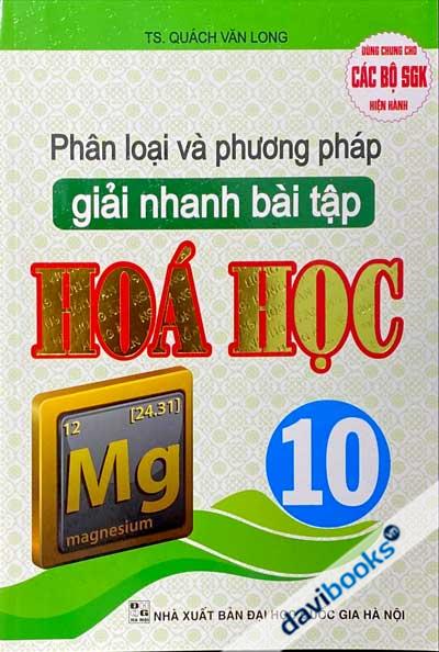 Phân Loại Và Phương Pháp Giải Nhanh Bài Tập Hóa Học 10 (Dùng Chung Cho Các Bộ SGK Hiện Hành)