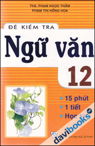 Đề Kiểm Tra Ngữ Văn 12