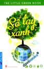 Sổ Tay Xanh Lời Khuyên Cho Nếp Sống Sinh Thái