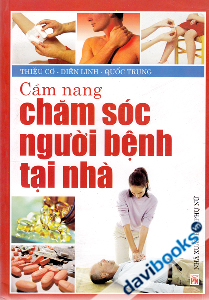Cẩm Nang Chăm Sóc Người Bệnh Tại Nhà