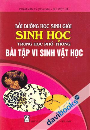 Bồi Dưỡng Học Sinh Giỏi Sinh Học Trung Học Phổ Thông Bài Tập Vi Sinh Vật Học