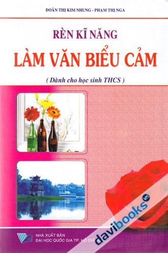 Rèn Kĩ Năng Làm Văn Biểu Cảm Dành Cho Học Sinh THCS