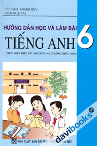 Hướng Dẫn Học Và Làm Bài Tiếng Anh 6