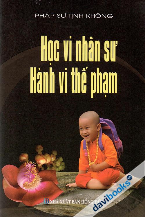 Học Vi Nhân Sư Hành Vi Thế Phạm - Tịnh Không