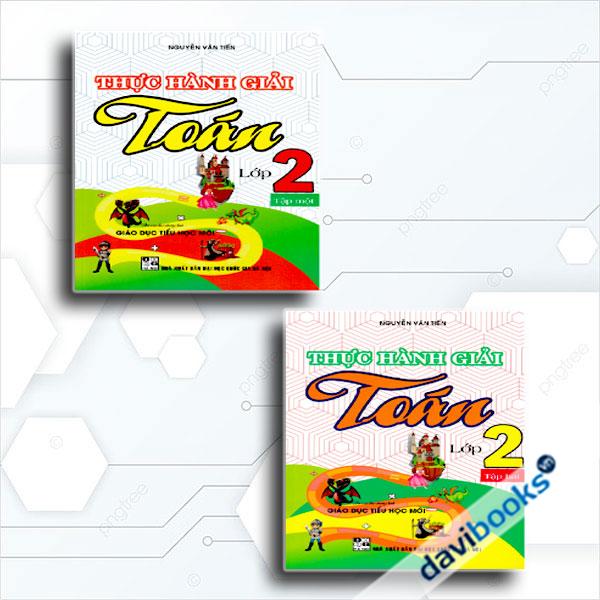 Combo Sách Thực Hành Giải Toán Lớp 2 (Theo Chương Trình Giáo Dục Tiểu Học Mới, Bộ 2 Cuốn)