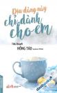 Dịu Dàng Này Chỉ Dành Cho Em