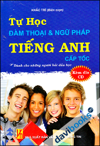 Tự Học Đàm Thoại Và Ngữ Pháp Tiếng Anh Cấp Tốc - Kèm CD