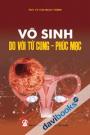 Vô Sinh Do Vòi Tử Cung Phúc Mạc Dùng Cho Bác Sỹ Và Học Viên Sau Đại Học